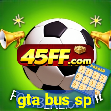 gta bus sp